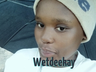 Wetdeekay