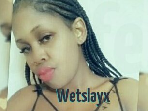 Wetslayx