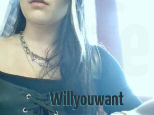 Willyouwant