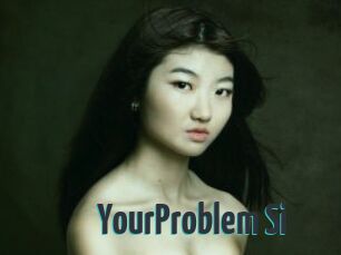 YourProblem_Si