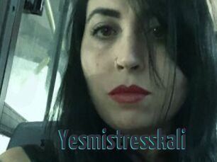 Yesmistresskali