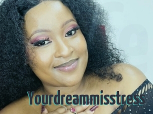 Yourdreammisstress