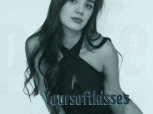 Yoursoftkisses